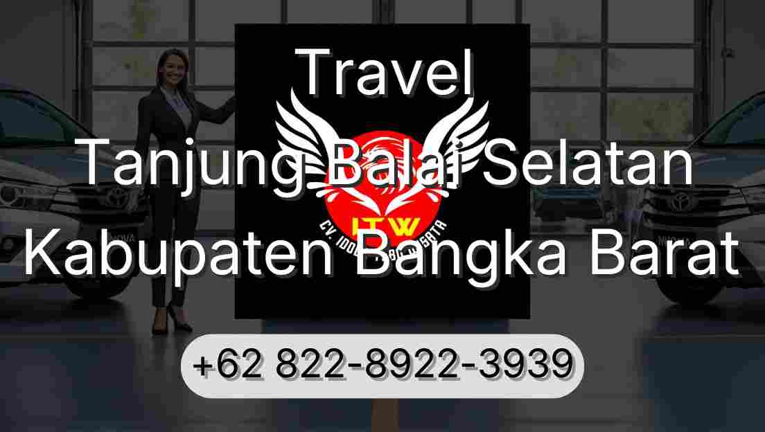 Travel Tanjung Balai Selatan Kabupaten Bangka Barat