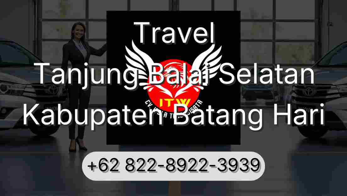 Travel Tanjung Balai Selatan Kabupaten Batang Hari