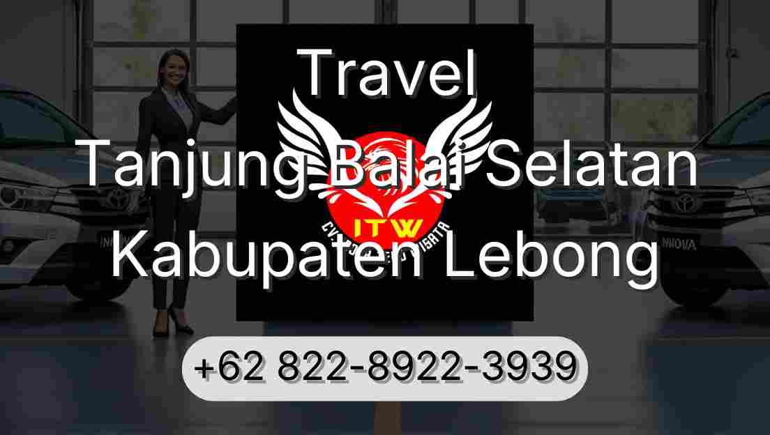 Travel Tanjung Balai Selatan Kabupaten Lebong