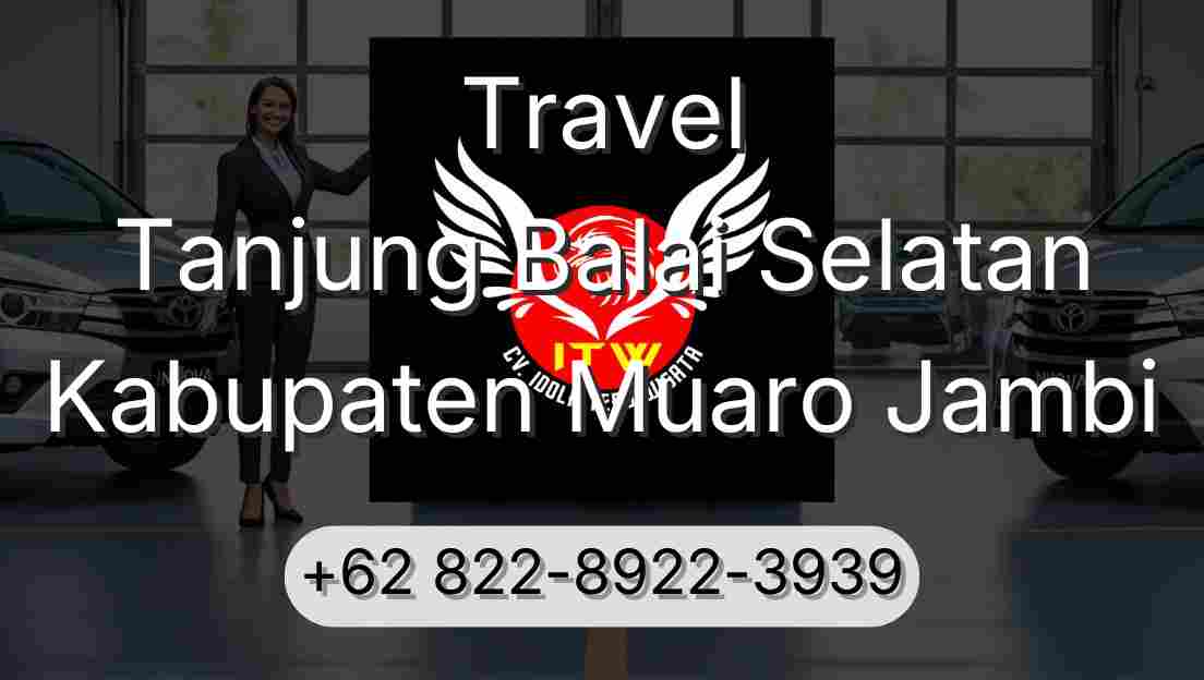 Travel Tanjung Balai Selatan Kabupaten Muaro Jambi