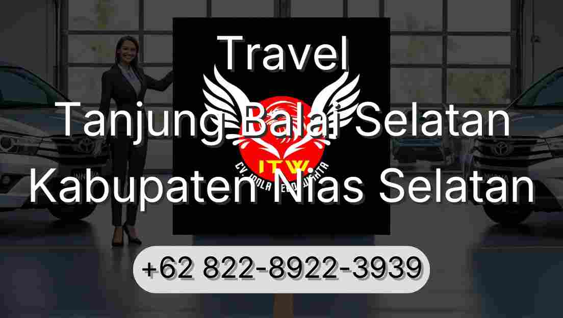 Travel Tanjung Balai Selatan Kabupaten Nias Selatan