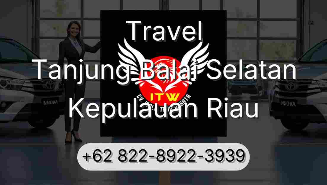 Travel Tanjung Balai Selatan Kepulauan Riau