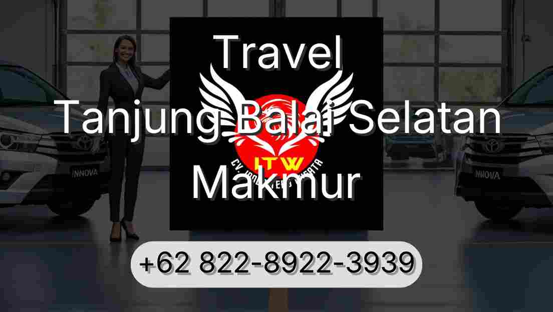 Travel Tanjung Balai Selatan Makmur