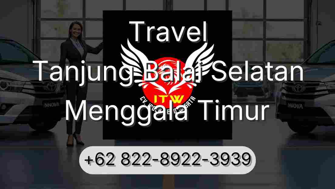Travel Tanjung Balai Selatan Menggala Timur