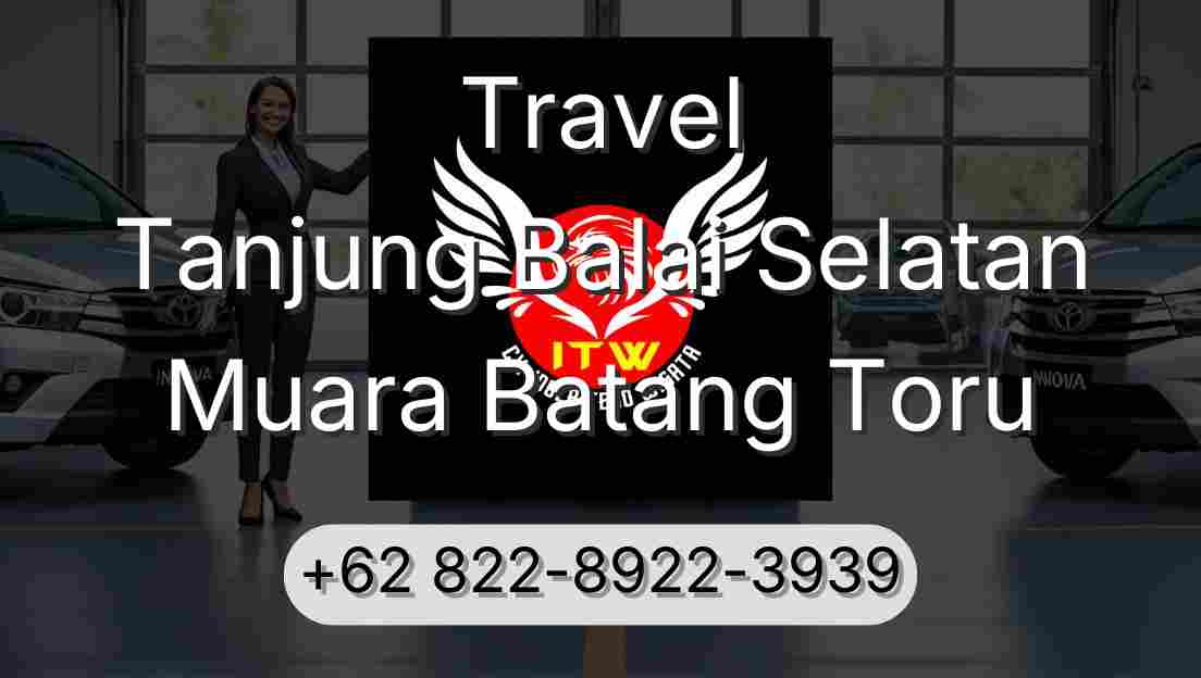 Travel Tanjung Balai Selatan Muara Batang Toru