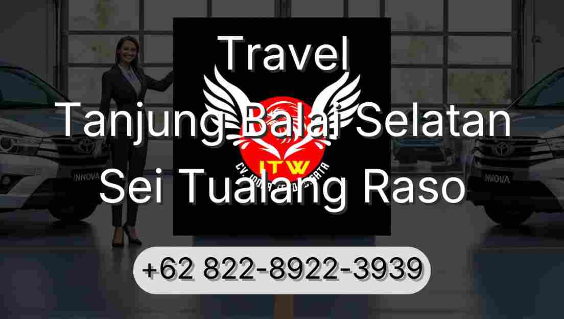 Travel Tanjung Balai Selatan Sei Tualang Raso
