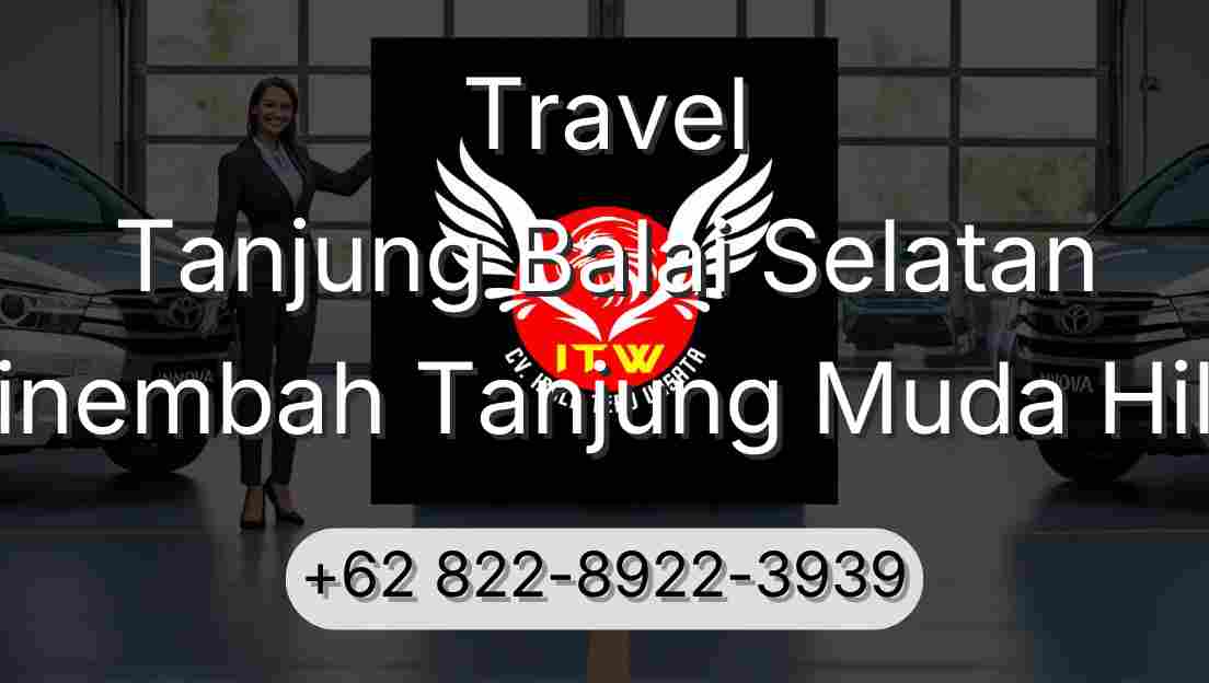 Travel Tanjung Balai Selatan Sinembah Tanjung Muda Hilir