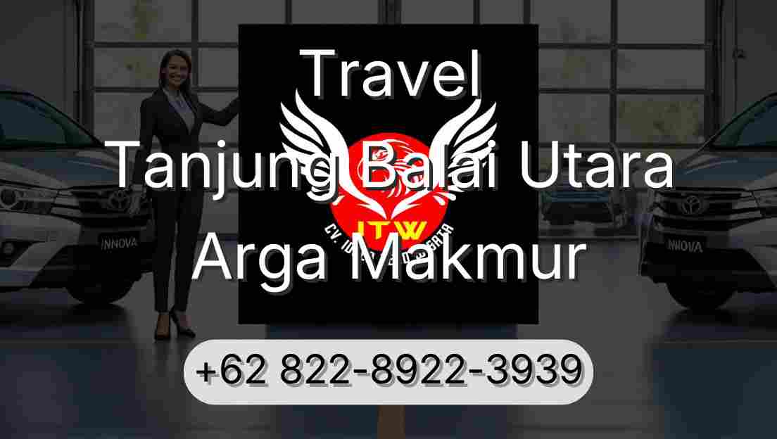 Travel Tanjung Balai Utara Arga Makmur