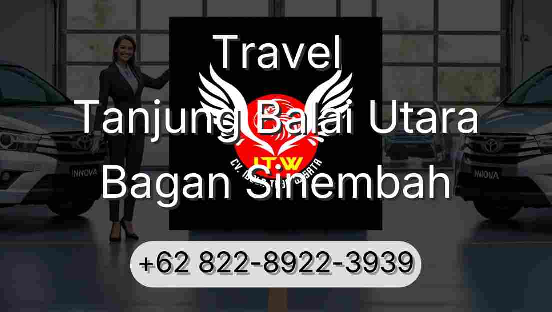 Travel Tanjung Balai Utara Bagan Sinembah
