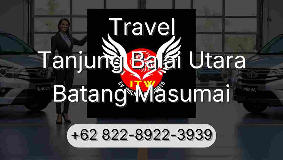 Travel Tanjung Balai Utara Batang Masumai