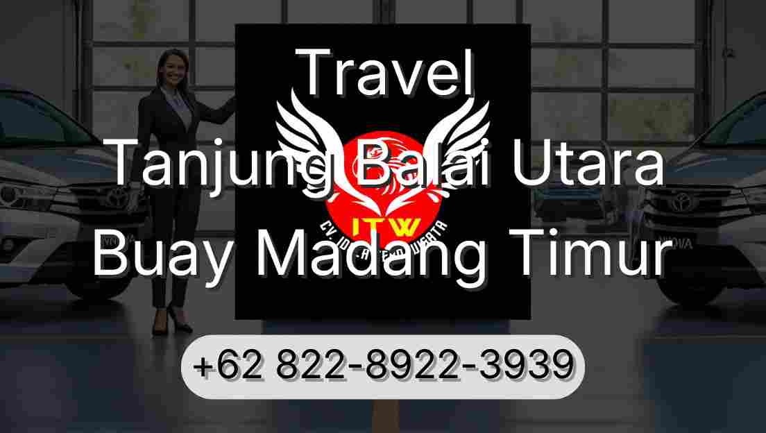 Travel Tanjung Balai Utara Buay Madang Timur
