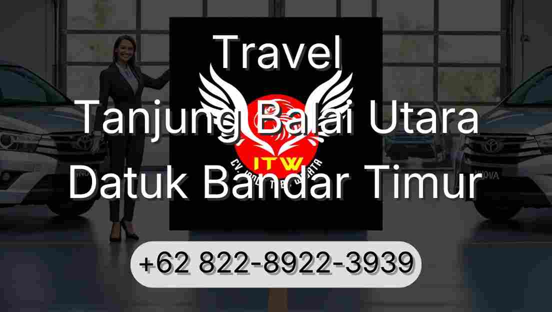 Travel Tanjung Balai Utara Datuk Bandar Timur