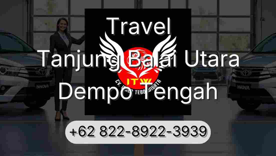 Travel Tanjung Balai Utara Dempo Tengah