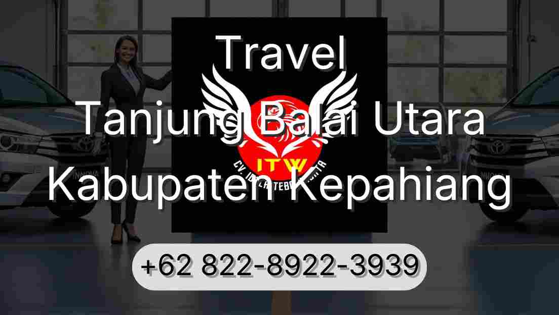 Travel Tanjung Balai Utara Kabupaten Kepahiang