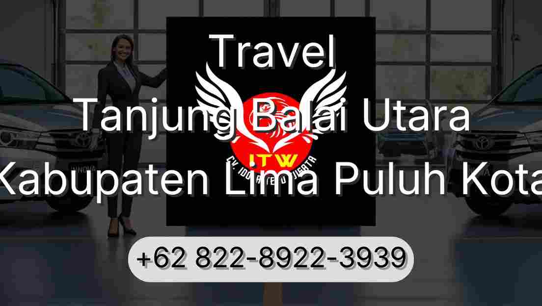 Travel Tanjung Balai Utara Kabupaten Lima Puluh Kota