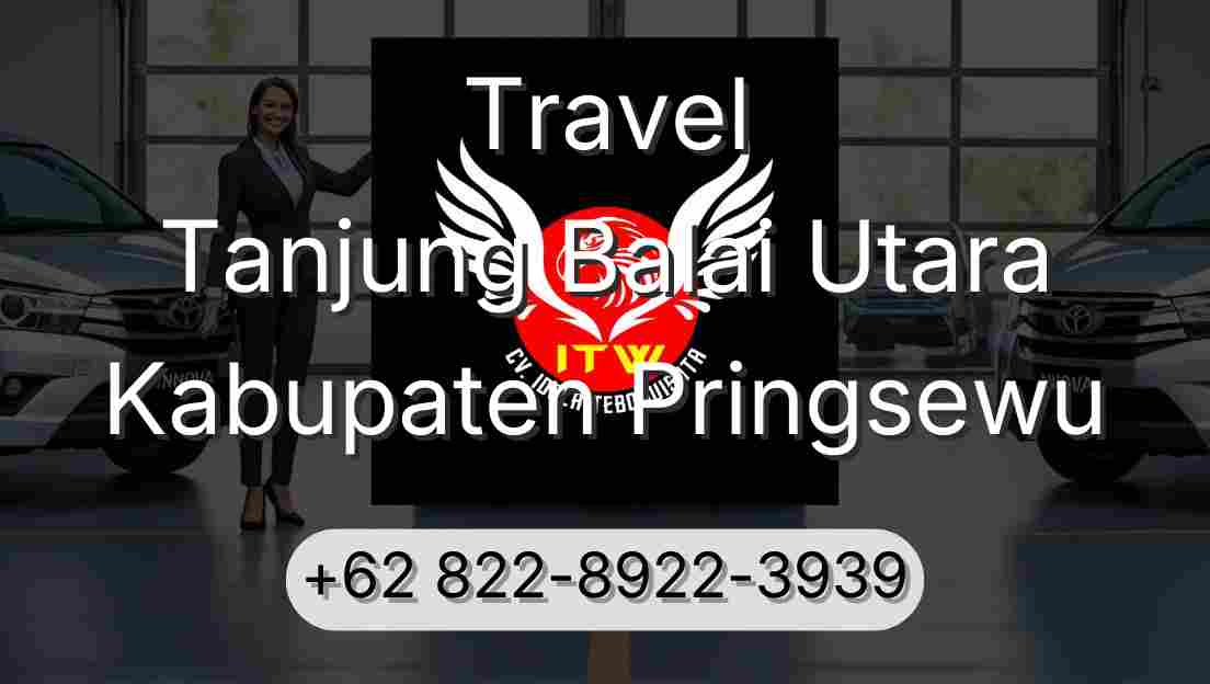 Travel Tanjung Balai Utara Kabupaten Pringsewu
