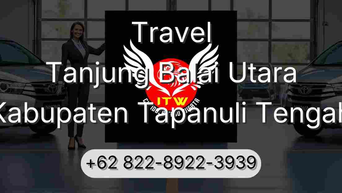 Travel Tanjung Balai Utara Kabupaten Tapanuli Tengah