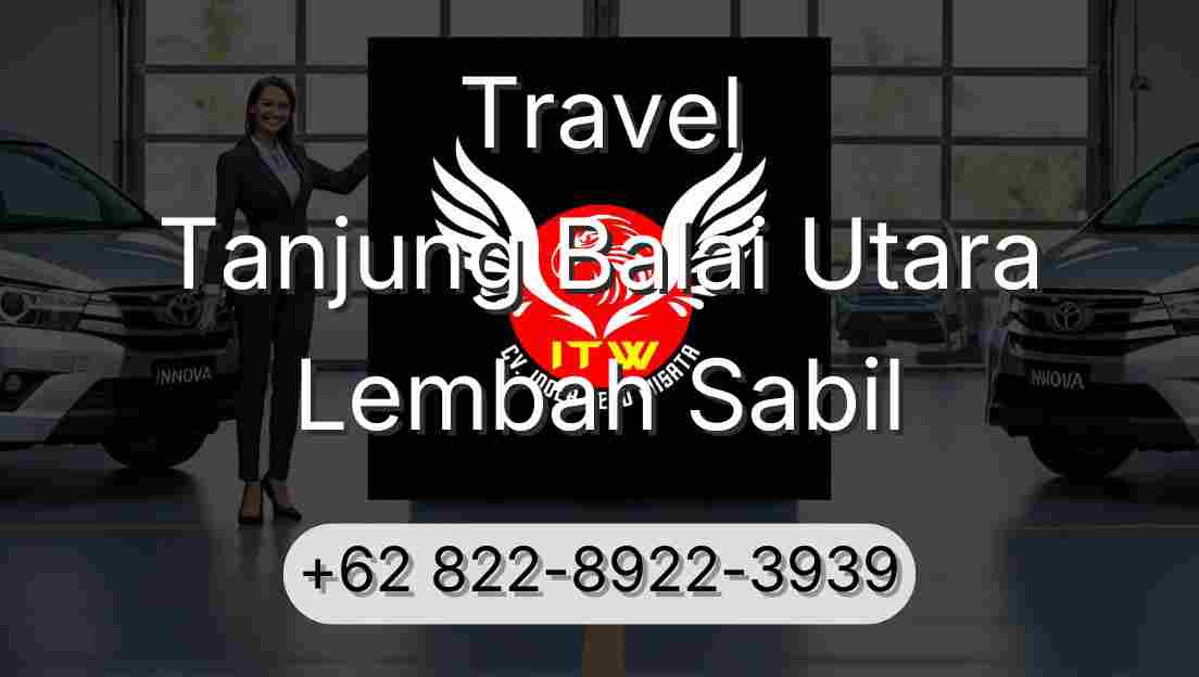 Travel Tanjung Balai Utara Lembah Sabil