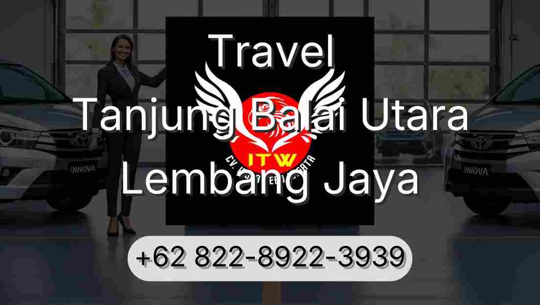 Travel Tanjung Balai Utara Lembang Jaya