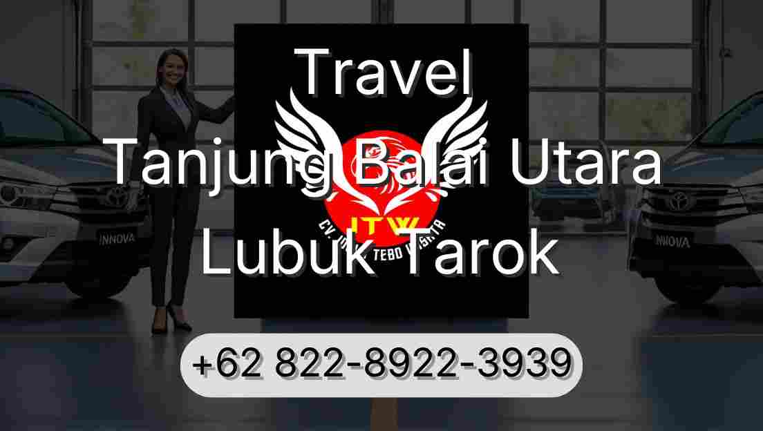 Travel Tanjung Balai Utara Lubuk Tarok