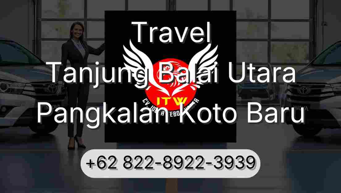Travel Tanjung Balai Utara Pangkalan Koto Baru