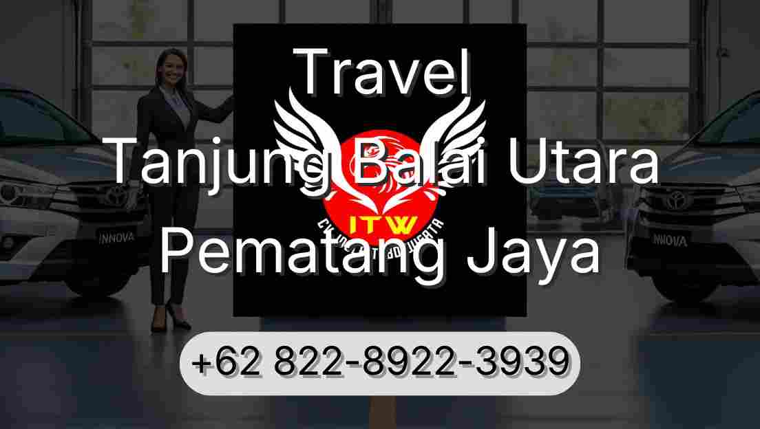 Travel Tanjung Balai Utara Pematang Jaya
