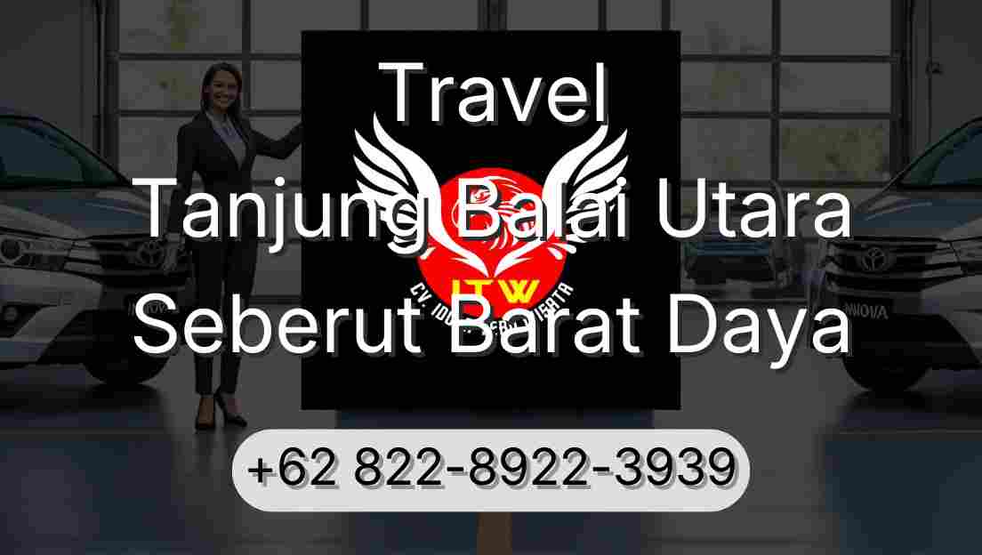 Travel Tanjung Balai Utara Seberut Barat Daya