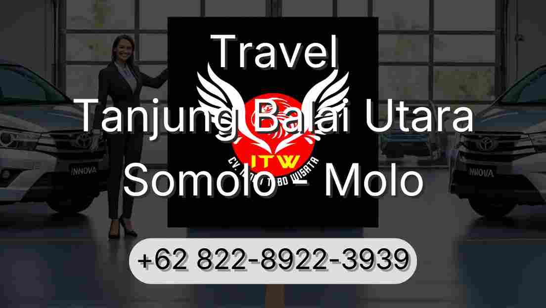 Travel Tanjung Balai Utara Somolo - Molo
