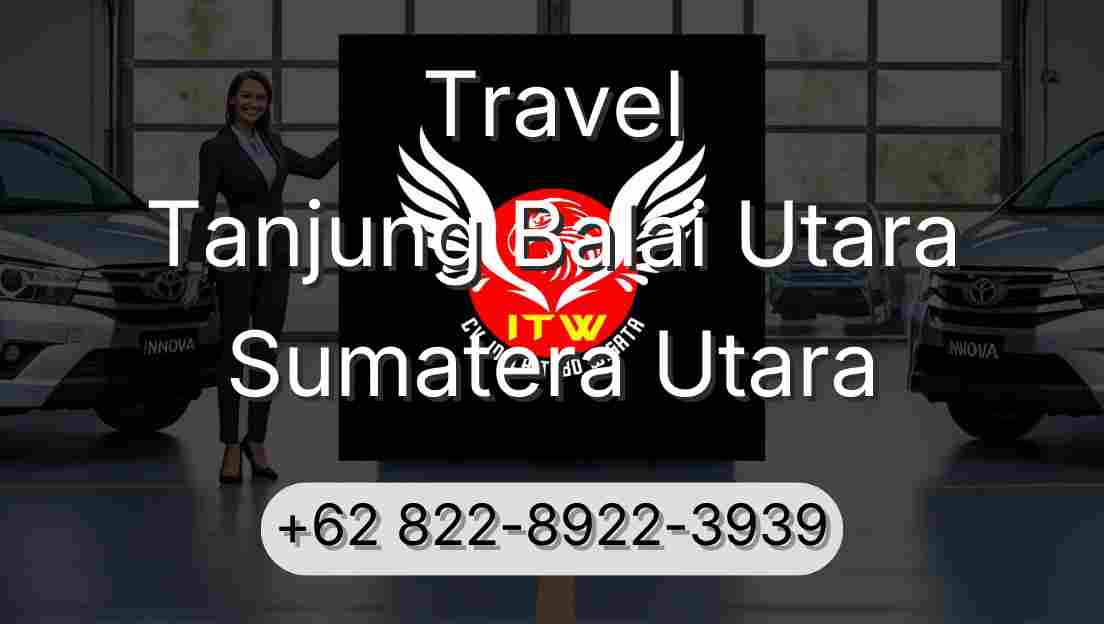 Travel Tanjung Balai Utara Sumatera Utara