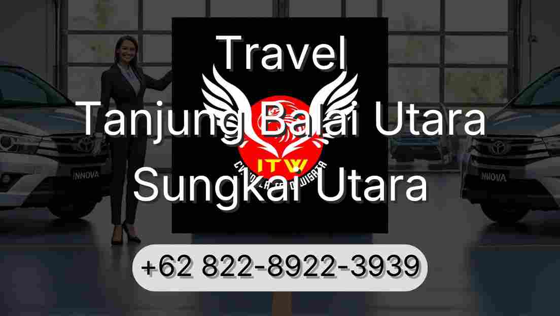 Travel Tanjung Balai Utara Sungkai Utara