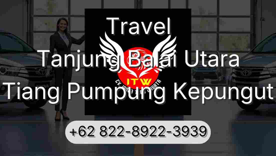 Travel Tanjung Balai Utara Tiang Pumpung Kepungut