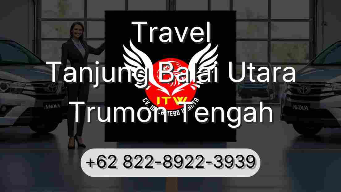 Travel Tanjung Balai Utara Trumon Tengah
