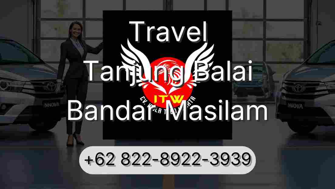 Travel Tanjung Balai Bandar Masilam