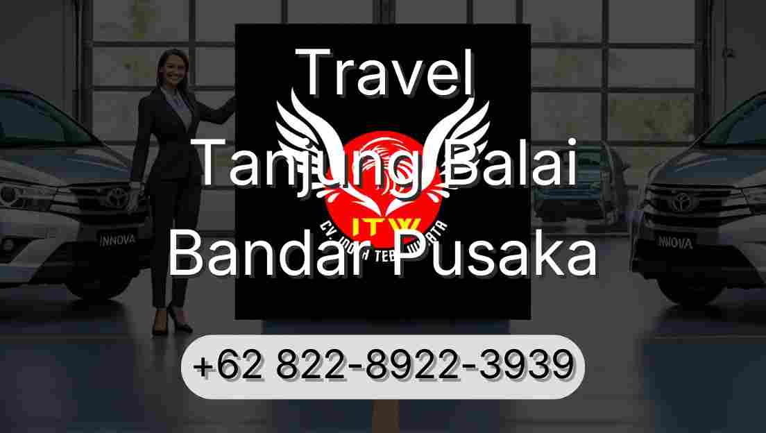 Travel Tanjung Balai Bandar Pusaka