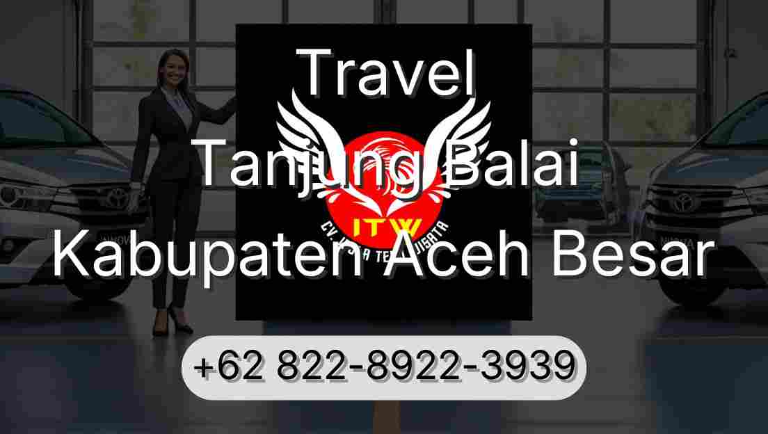 Travel Tanjung Balai Kabupaten Aceh Besar