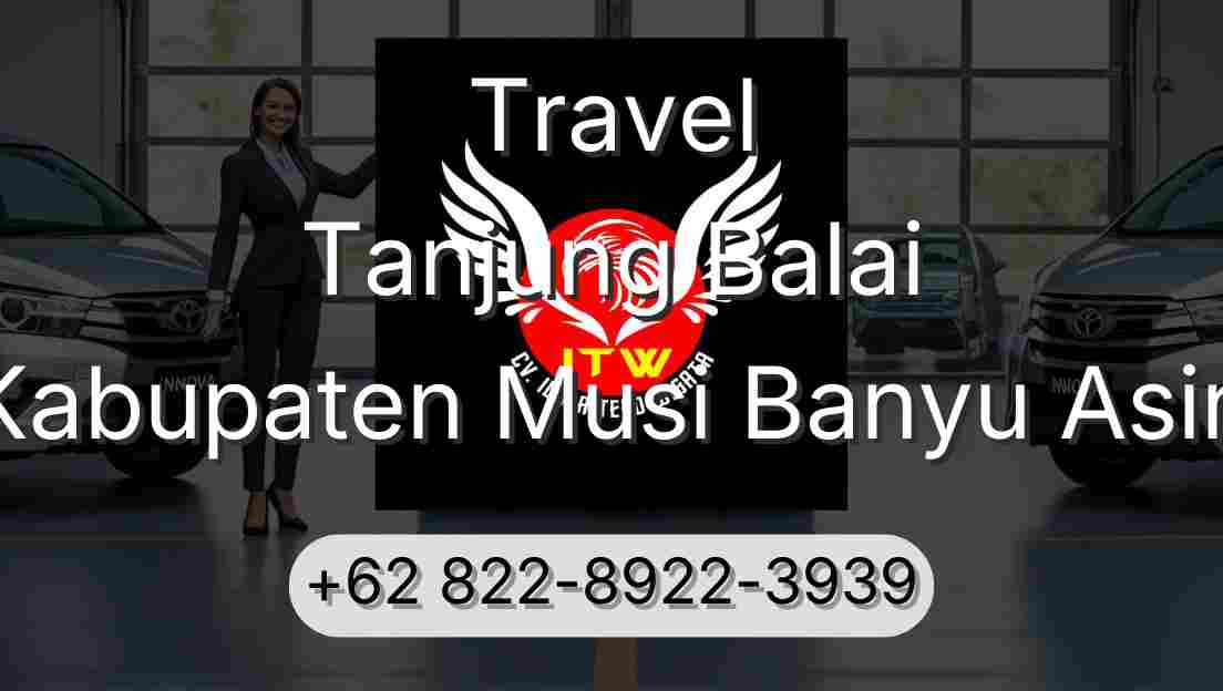 Travel Tanjung Balai Kabupaten Musi Banyu Asin