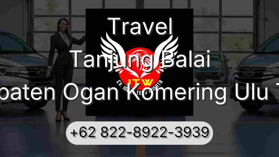 Travel Tanjung Balai Kabupaten Ogan Komering Ulu Timur