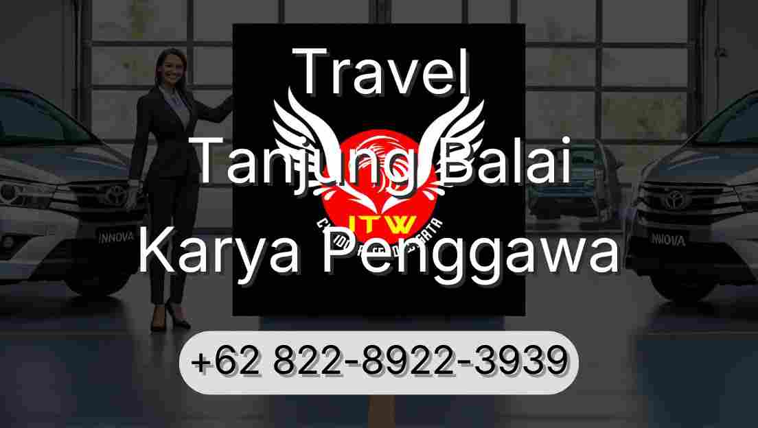 Travel Tanjung Balai Karya Penggawa
