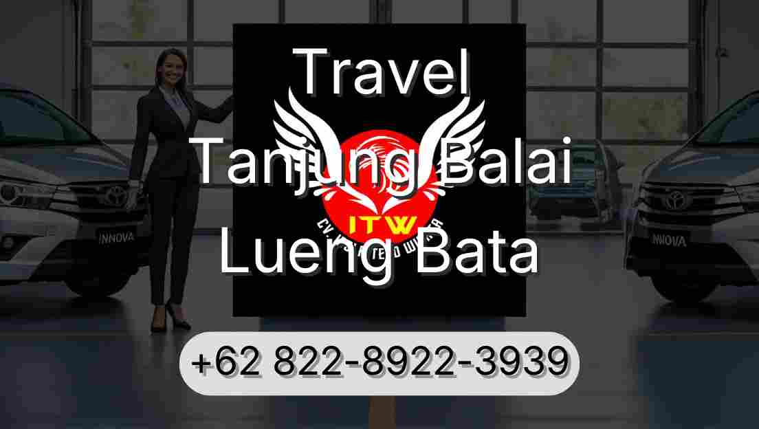 Travel Tanjung Balai Lueng Bata