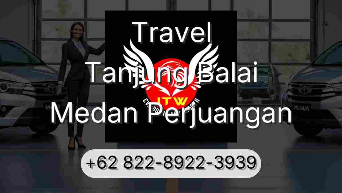 Travel Tanjung Balai Medan Perjuangan