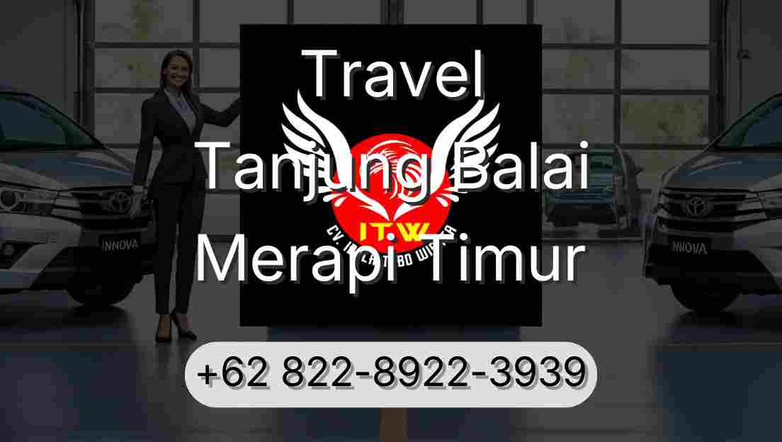 Travel Tanjung Balai Merapi Timur