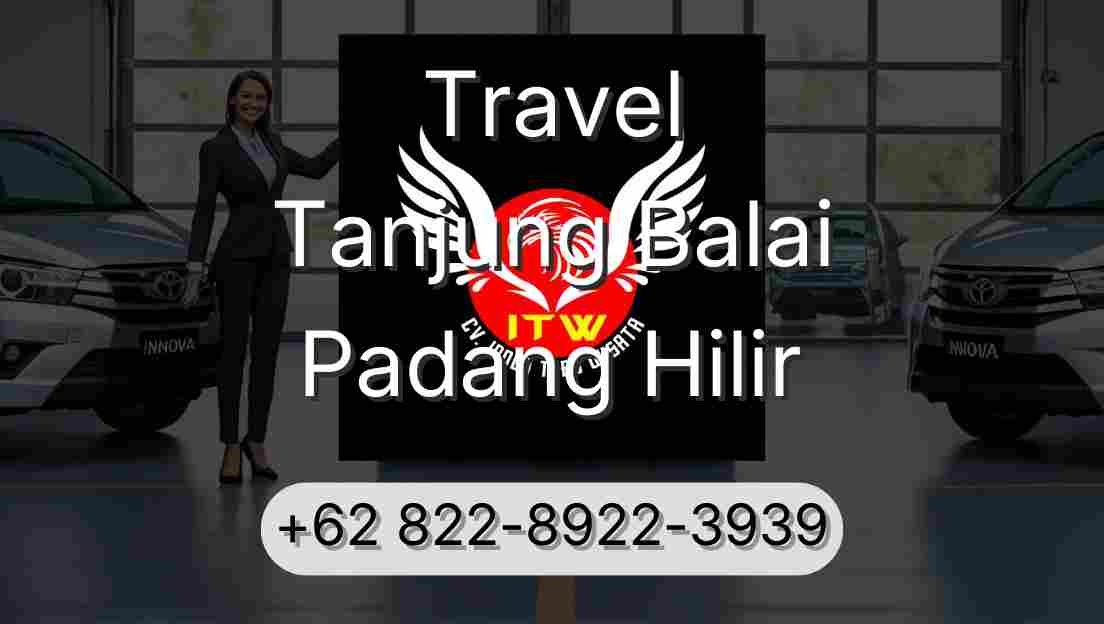 Travel Tanjung Balai Padang Hilir
