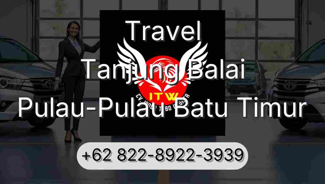 Travel Tanjung Balai Pulau-Pulau Batu Timur