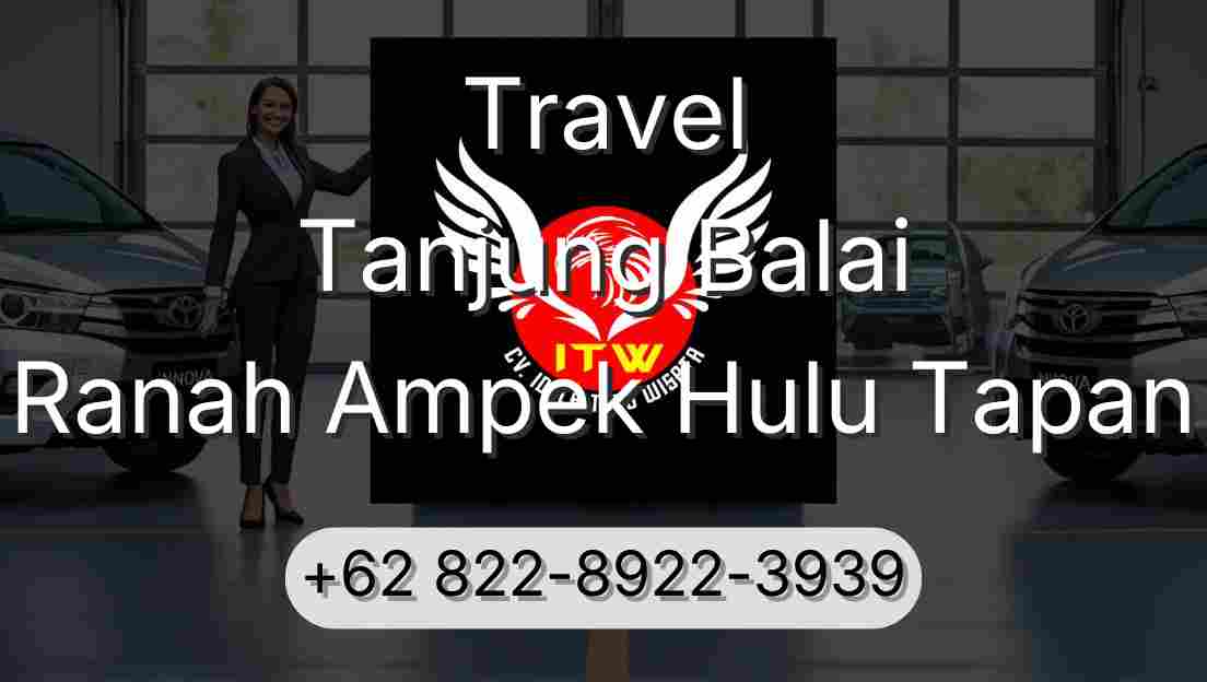 Travel Tanjung Balai Ranah Ampek Hulu Tapan