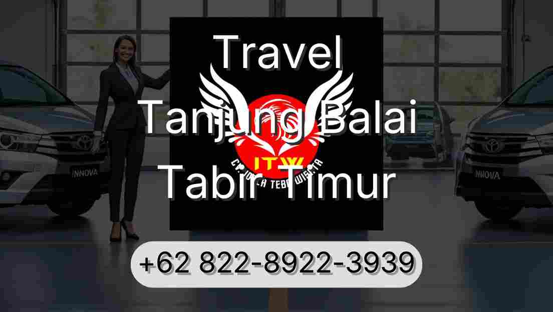 Travel Tanjung Balai Tabir Timur