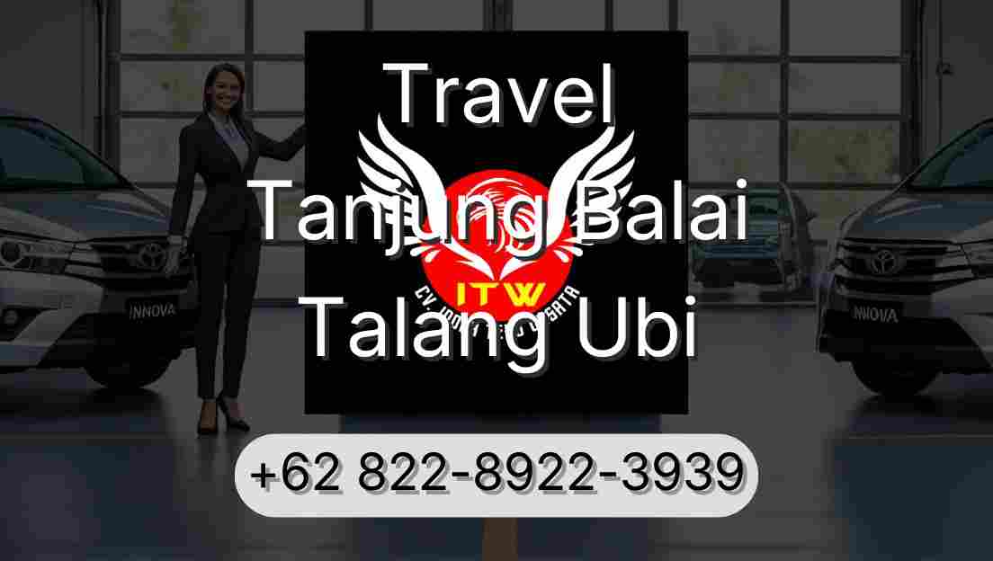 Travel Tanjung Balai Talang Ubi
