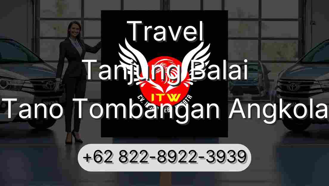 Travel Tanjung Balai Tano Tombangan Angkola