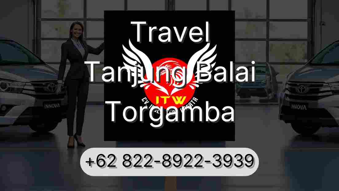 Travel Tanjung Balai Torgamba