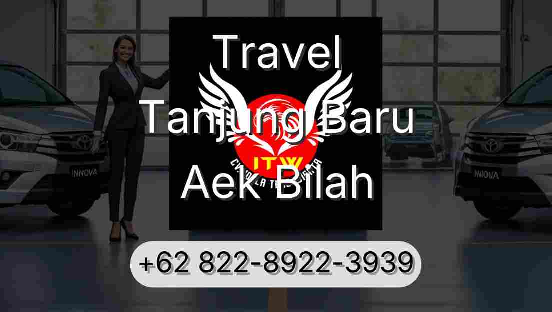 Travel Tanjung Baru Aek Bilah