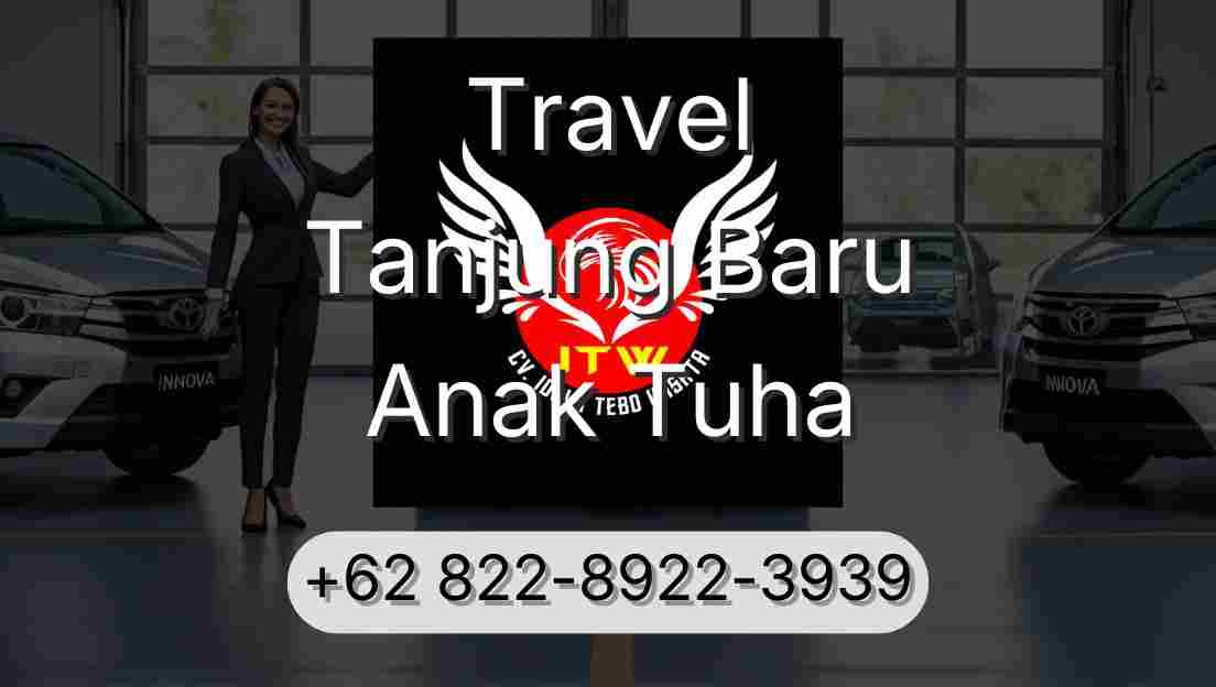Travel Tanjung Baru Anak Tuha